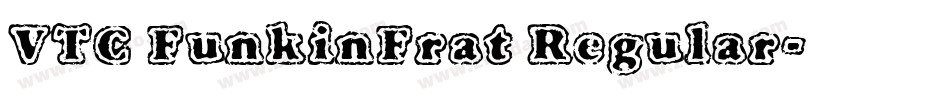 VTC FunkinFrat Regular字体转换
